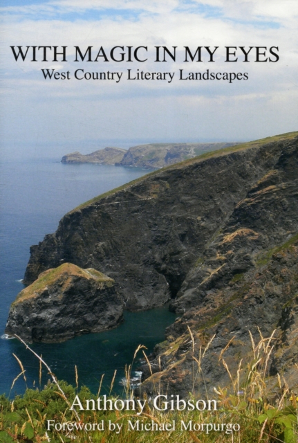 With Magic in My Eyes : West Country Literary Landscapes, Hardback Book