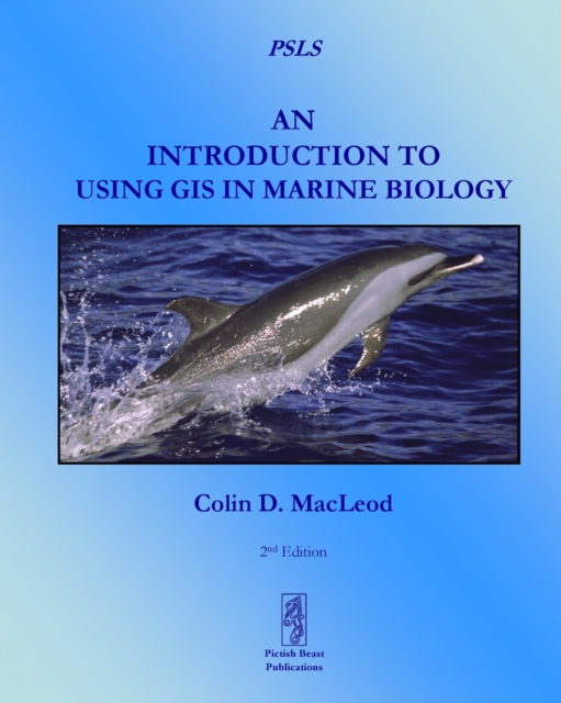 An Introduction to Using GIS in Marine Biology, Paperback / softback Book