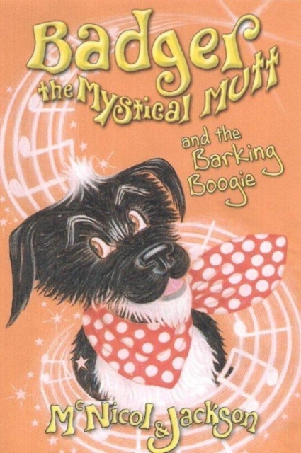 Badger the Mystical Mutt and the Barking Boogie, Paperback / softback Book