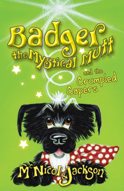 Badger the Mystical Mutt and the Crumpled Capers, EPUB eBook