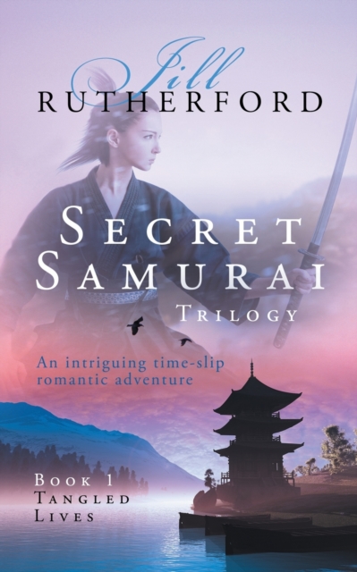 Secret Samurai Trilogy : Book One, Tangled Lives, Paperback / softback Book