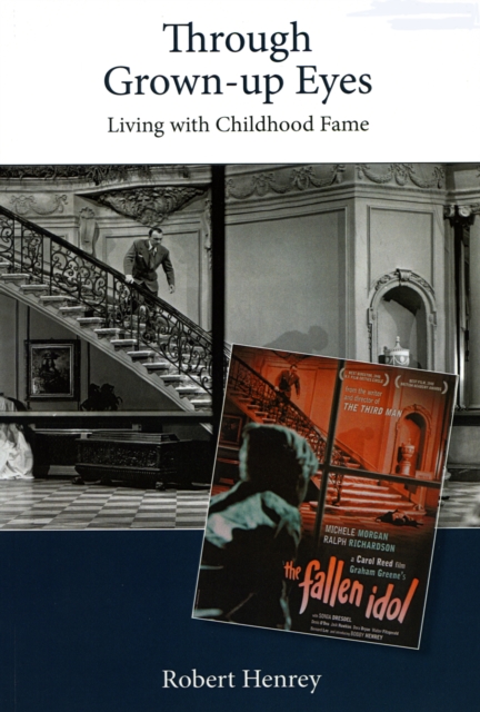 Through Grown-up Eyes : Living with Childhood Fame, Paperback / softback Book