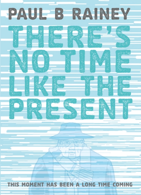 There's No Time Like The Present, Hardback Book
