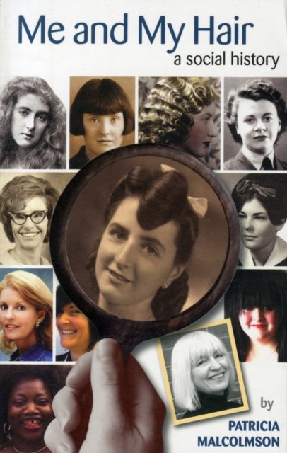 Me and My Hair : A Social History, Paperback / softback Book
