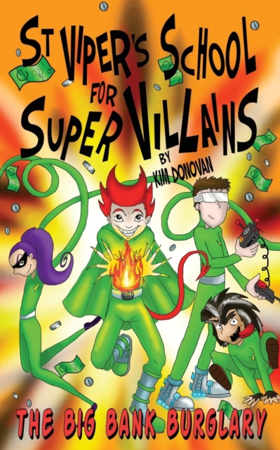 St Viper's School for Super Villains : The Big Bank Burglary 2, Paperback / softback Book