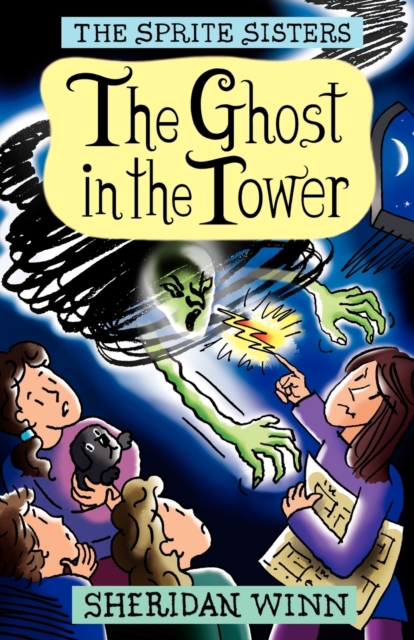 The Sprite Sisters : The Ghost in the Tower (Vol 4), Paperback / softback Book