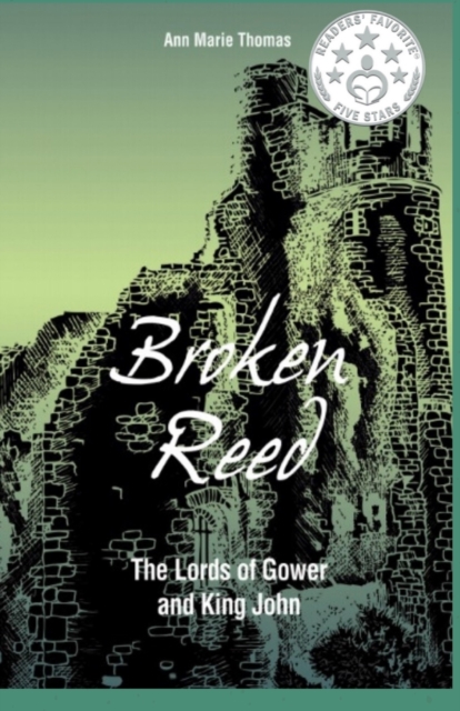 Broken Reed : The Lords of Gower and King John, Paperback / softback Book