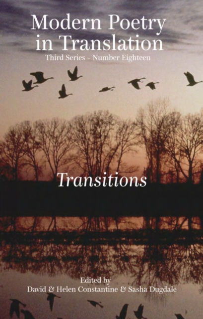 Modern Poetry in Translation, Series 3, Number 18 : Transitions, Paperback / softback Book
