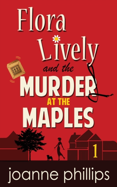 Murder at the Maples : Flora Lively Mysteries Bk. 1, Paperback / softback Book