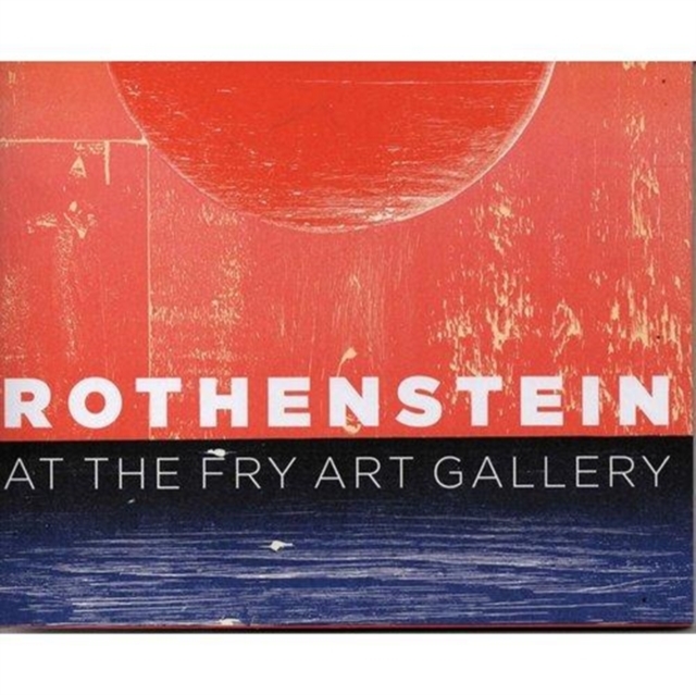 Rothenstein at the Fry Art Gallery : A Pictorial Commentary, Paperback / softback Book