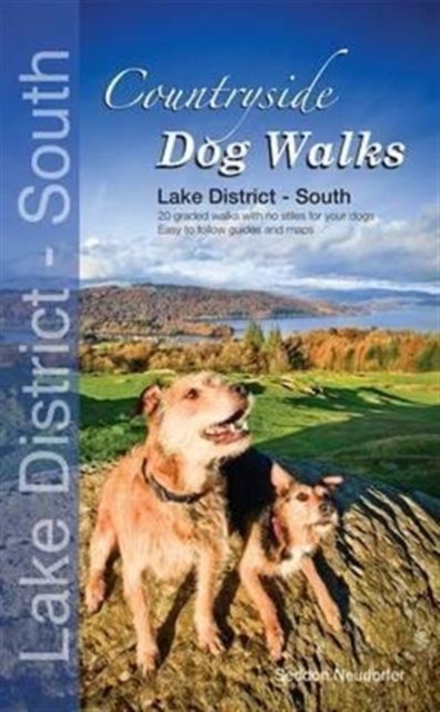 Countryside Dog Walks - Lake District South : 20 Graded Walks with No Stiles for Your Dogs, Paperback / softback Book