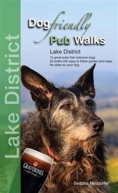 Dog Friendly Pub Walks : Lake District, Paperback / softback Book