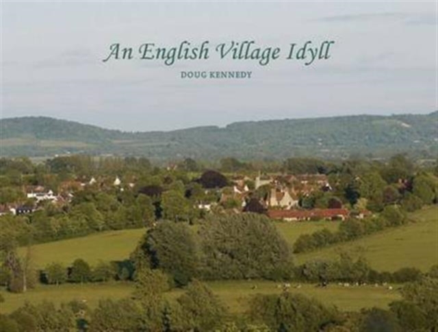 An English Village Idyll, Hardback Book