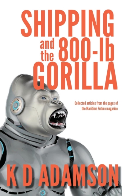 Shipping and the 800-LB Gorilla, Paperback / softback Book