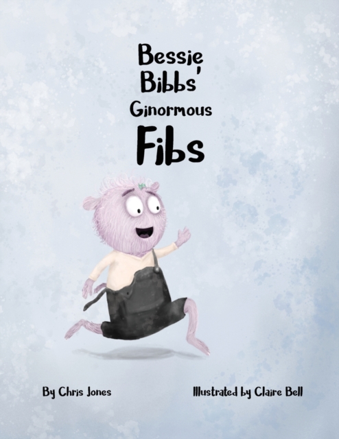 Bessie Bibbs' Ginormous Fibs, Paperback / softback Book