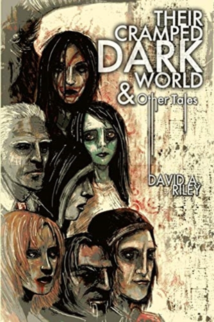 Their Cramped Dark World and Other Tales, Paperback / softback Book