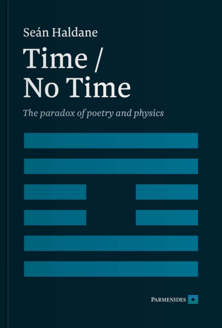 TIME / NO TIME : The Paradox of Poetry and Physics, EPUB eBook