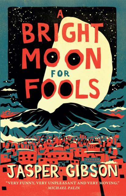 A Bright Moon for Fools, Hardback Book