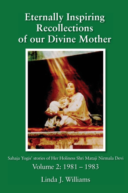 Eternally Inspiring Recollections of Our Divine Mother, Volume 2 : 1981-1983, Paperback / softback Book