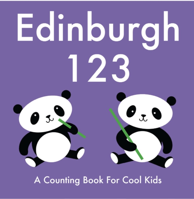 Edinburgh 123 : A Counting Book for Cool Kids, Board book Book