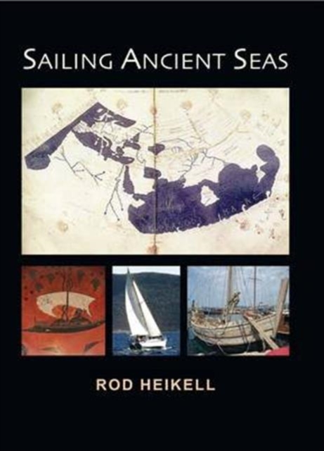 Sailing Ancient Seas, Paperback / softback Book