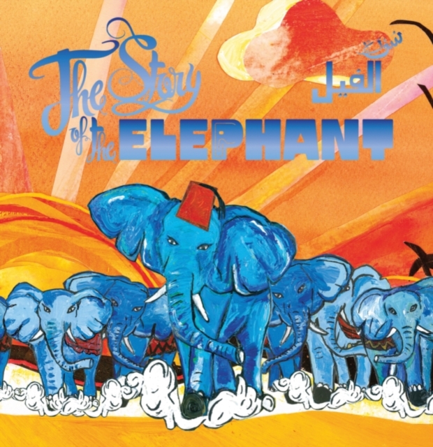 The Story of the Elephant : Surah Al-Feel, Hardback Book