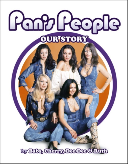Pan's People: Our Story, Hardback Book