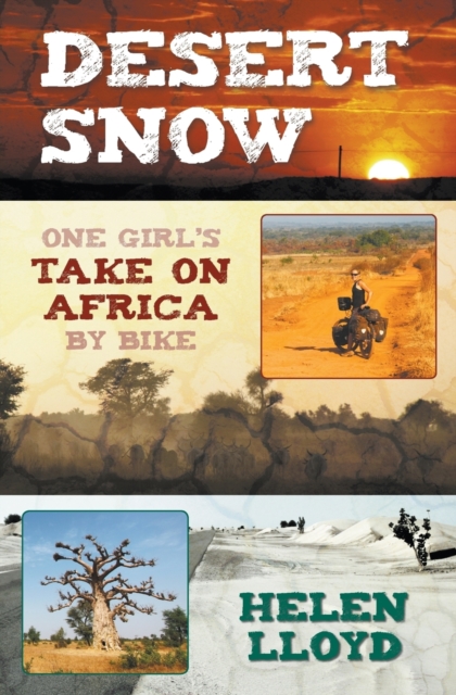 Desert Snow : One Girl's Take on Africa by Bike, Paperback / softback Book