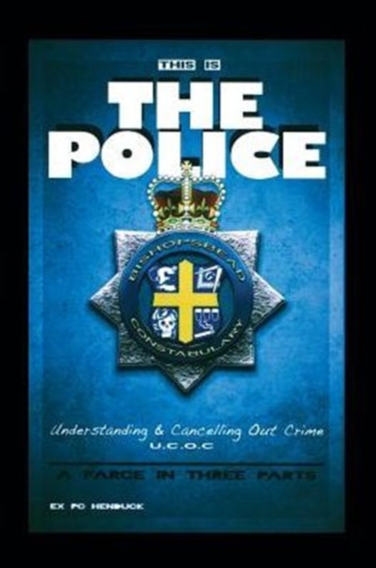 This is the Police : A Farce in Three Parts, Paperback / softback Book