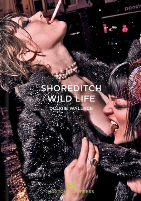 Shoreditch Wild Life, Hardback Book