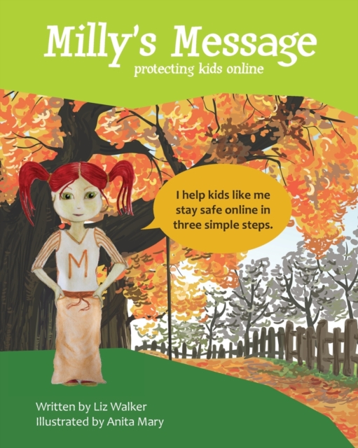 Milly's Message : Protecting Kids Online, Paperback / softback Book