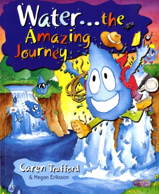 Water... : The Amazing Journey, Paperback / softback Book
