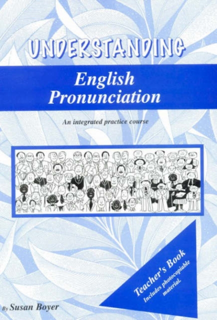 Understanding English Pronunciation : Teacher's Photocopiable Activities for Classroom Interaction, Spiral bound Book