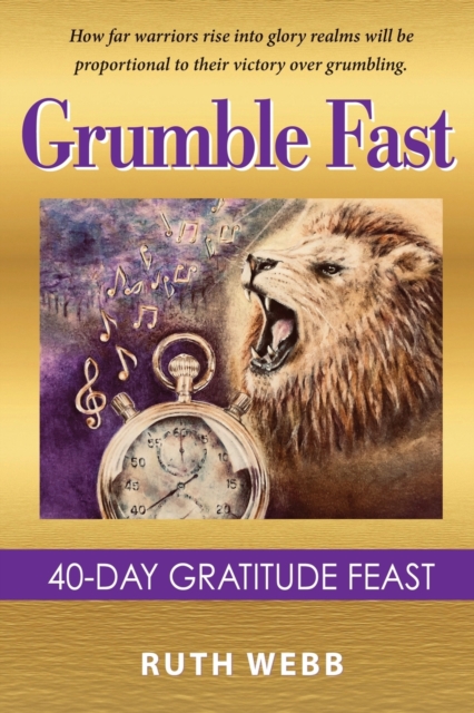 Grumble Fast : 40-Day Gratitude Feast, Paperback / softback Book