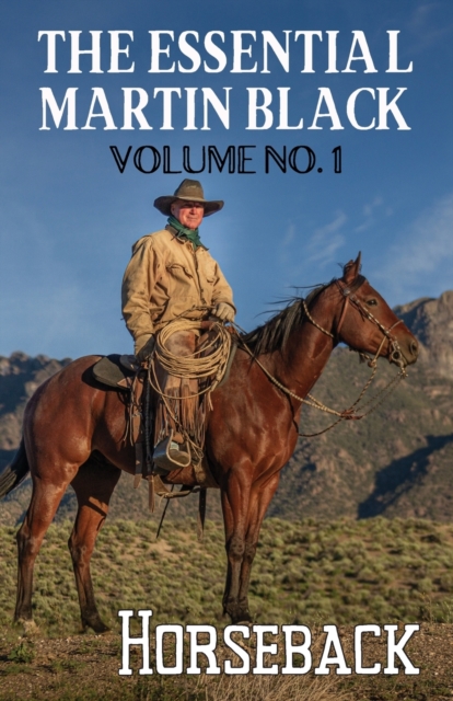 The Essential Martin Black, Volume No. 1 : Horseback, Paperback / softback Book