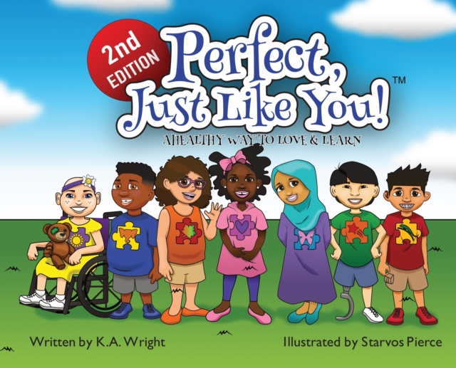 Perfect, Just Like You! : A Healthy Way To Love & Learn, Hardback Book