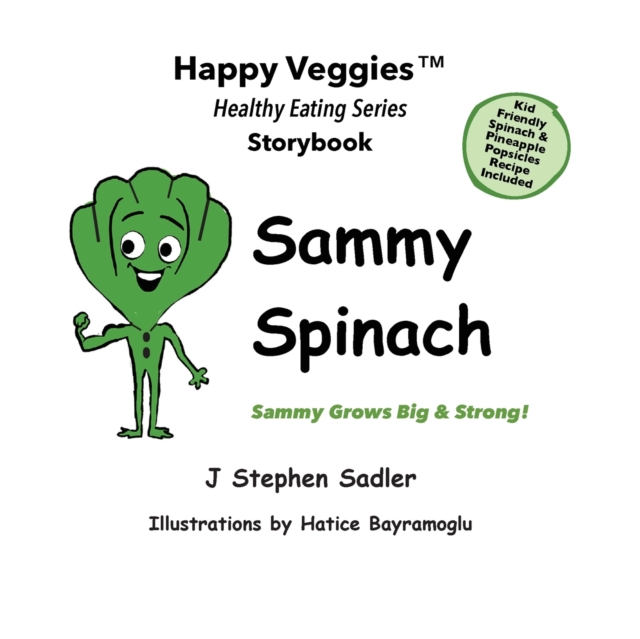 Sammy Spinach Storybook 5 : Sammy Grows Big and Strong! (Happy Veggies Healthy Eating Storybook Series), Paperback / softback Book