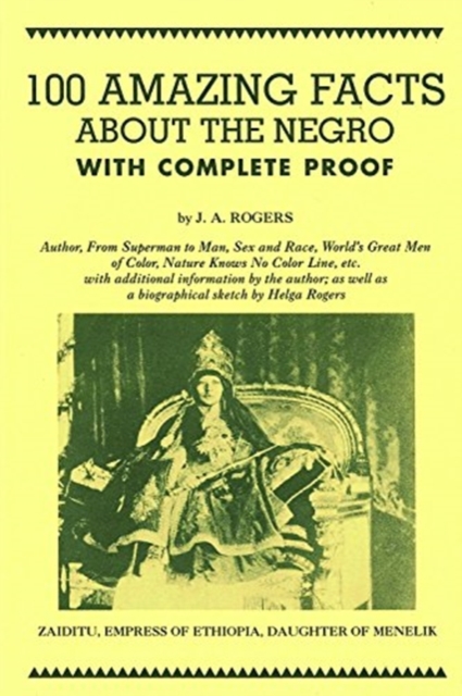 100 Amazing Facts About the Negro with Complete Proof, Paperback / softback Book