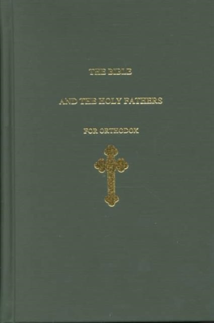 Bible and the Holy Fathers for Orth, Hardback Book