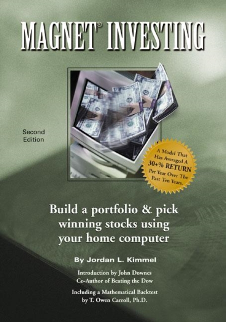 Magnet Investing : Build a Portfolio and Pick Winning Stocks Using Your Home Computer, Paperback / softback Book