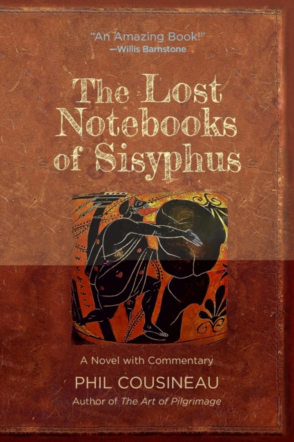 The Lost Notebooks of Sisyphus : A Novel with Commentary, Paperback / softback Book