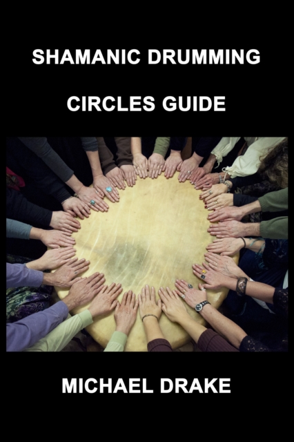 Shamanic Drumming Circles Guide, EPUB eBook