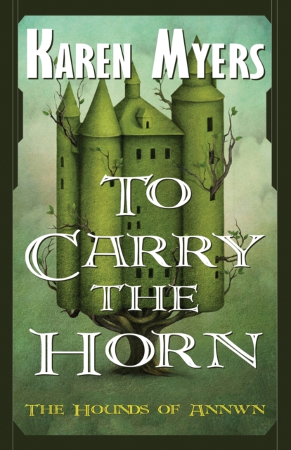 To Carry the Horn : A Virginian in Elfland, Paperback / softback Book