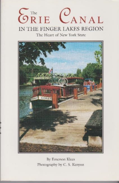 The Erie Canal in the Finger Lakes Region : The Heart of New York State, Paperback / softback Book