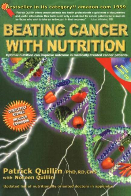 Beating Cancer with Nutrition : Optimal Nutrition Can Improve the Outcome in Medically-Treated Cancer Patients, Paperback / softback Book