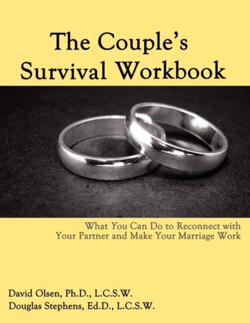 The Couple's Survival Workbook : What You Can Do To Reconnect With Your Parner and Make Your Marriage Work, Paperback / softback Book