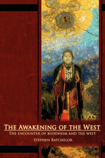The Awakening of the West : The Encounter of Buddhism and Western Culture, Paperback / softback Book
