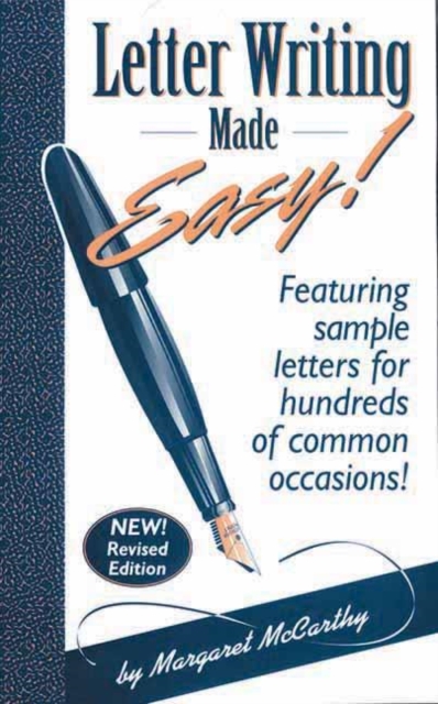 Letter Writing Made Easy! : Featuring Sample Letters for Hundreds of Common Occasions, Paperback / softback Book
