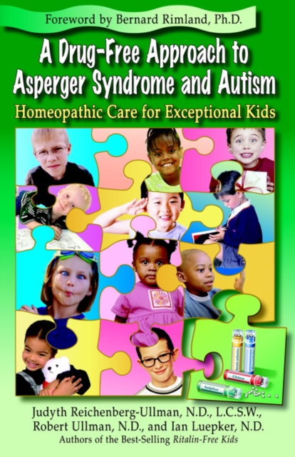 A Drug-Free Approach to Asperger Syndrome and Autism : Homeopathic Care for Exceptional Kids,  Book