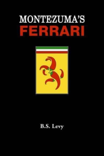Montezuma's Ferrari, Hardback Book